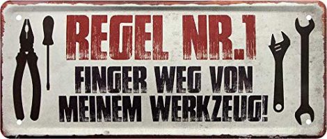 “Metallschild für Hobbyraum und Werkstatt: Lustiger Handwerker Spruch ‘Finger weg Werkzeug.’ Geschenk für Mechaniker.”