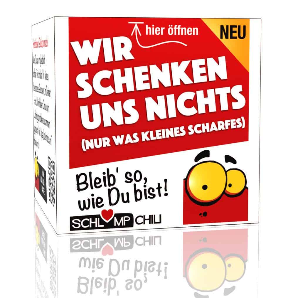 Schlump-Chili?Wir schenken uns NICHTS - ein witziges und originelles Geschenk, etwas mehr als nichts. Ein cooles Nix Präsent für Frauen und Männer.