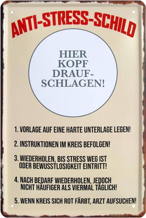 “Witziges Geschenk: WOGEKA ART Retro Blechschild mit Anti-Stress-Spruch für Geburtstag, Weihnachten oder Dekoration. 20×30 cm Metall-Vintage-Design.”