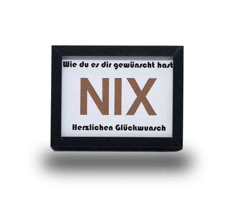 Geschenkidee für Menschen ohne Wünsche: NIX Perfektes Geburtstagsgeschenk für Frauen und Männer, lustige Geschenke für Geburtstag und Hochzeit.